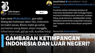 Viral #KaburAjaDulu, Bentuk Kecewa Masyarakat dengan Kondisi Indonesia