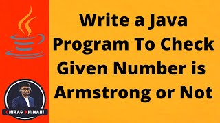 31 | Java Program To Check Given Number is Armstrong or Not | Java While Loop