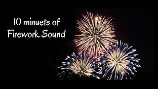 10 minuets of Firework Sound / 10分钟新年初九鞭炮声