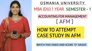 HOW TO ATTEMPT CASE STUDY IN AFM || ACCOUNTING FOR MGMT SEM-1 || O.U || 💯 PASS ||@shivanipallela