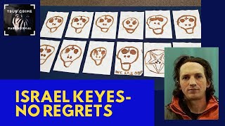 Israel Keyes-No Regrets