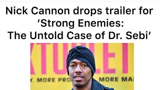 Nick Cannon Dr. Sebi documentary trailer
