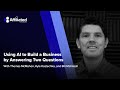 Ep. 170: Using AI to Build a Business by Answering Two Questions ft. Bill McIntosh