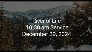 December 29, 2024. 10:30AM Service, River of Life, Niagara Falls