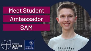 Oxford Engineering : Meet student ambassador Sam