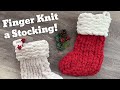 Finger Knit a Stocking in 1 Hour 🎄🧶