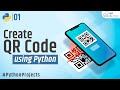 How to Create QR Code Generator in Python | Python Project Complete Tutorial