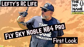 Lefty’s RC life - FlySky Noble NB4 Pro First Look!