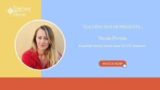 Teaching House Presents Nicola Prentis (Essential money know-how for English Language Teachers)