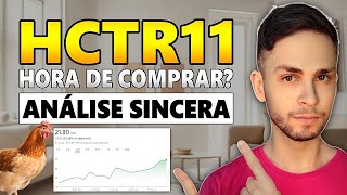 Análise SINCERA do HCTR11 e seu VOO DE GALINHA: hora de comprar hctr11?