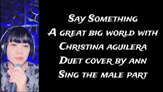 SAY SOMETHING (duet) A Great Big World \u0026 Christina Aguilera | KARAOKE FEMALE PART ONLY