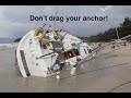 Anchoring, how to stop dragging and be secure.