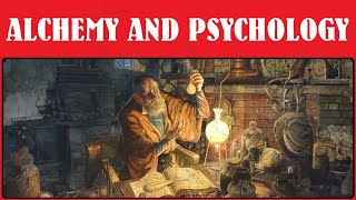 Alchemy and Psychology: Transforming the Lead of the Psyche into Inner Gold