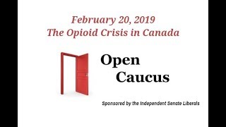 Open Caucus on the opioid crisis in Canada (English feed)