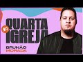 Quarta na igreja - Brunão Morada