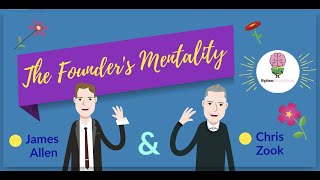 The Founder's Mentality: By Chris Zook and James Allen: Animated Summary