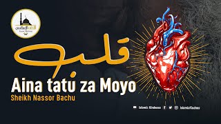 Aina tatu za moyo - Sheikh Nassor Bachu