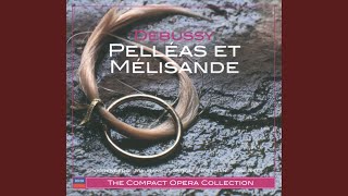 Debussy: Pelléas et Mélisande, L.88 / Act 5: \