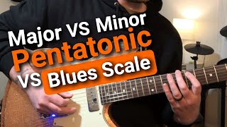 Guitar Scales Explained: MAJOR vs MINOR PENTATONIC vs BLUES