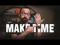 How To Make Time for Your Most Important Tasks