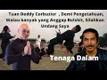 Tenaga Dalam, Tn Deddy Corbuzier  , Demi Pengetahuan, Walau banyak yg Anggap Nonsen, Silahkan Undang