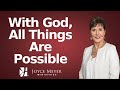 Joyce Meyer 2023 - With God, All Things Are Possible - Enjoying Everyday Life