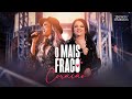 Patrícia e Adriana - O MAIS FRACO CORAÇÃO ( DVD AO VIVO EM CAMPO GRANDE)