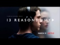 Eskmo Oh In This World of Dread, Carry On Audio 13 REASONS WHY THEME SONG SOUNDTRACK