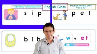 Tanamas KindergartenMEP:Phonics:Review short vowel e/i