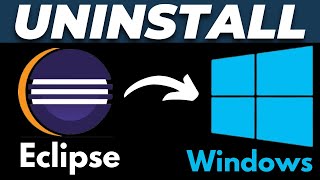 How to Completely Uninstall Eclipse IDE on Windows 10/11