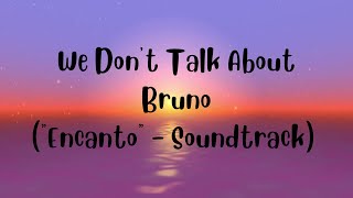 We don't talk about Bruno - (from "Encanto" - Soundtrack)