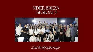 Ndër Breza | Zoti do bëj një rrugë | Adhurim | Muzikë Live (Sesioni 3) (covers) CHILL PRO 4K