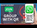 How to Join WhatsApp Group with QR Code (2025 Easy Guide)