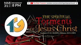 The Spiritual Torments of Jesus Christ - Re-release (April 13, 2022)