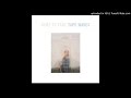 04 - Tape Waves - Calling