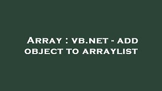 Array : vb.net - add object to arraylist