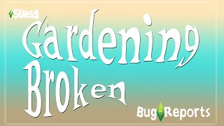 Sims 4 Gardening Bug