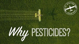 Why Pesticides?