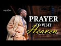 My Prayer for You to Visit Heaven || Prophet Passion Java