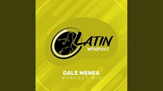 Dale Menea (Workout Mix)