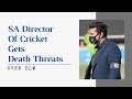 SA Director of Cricket Gets Death Threats Over BLM