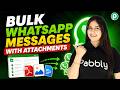 How to Send Bulk WhatsApp Messages with Attachments