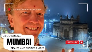 First impressions of Mumbai. Top 7 sights and business vibes. Chats with young Indian entrepreneurs.