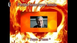 Ferḥat Imaziɣen Imula  ~Tuɣac n tmes ~