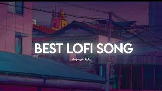 Arjit singh // Lofi Song // ( slowed +reverb ) // bollywood lofi song // Arjit singh best song //