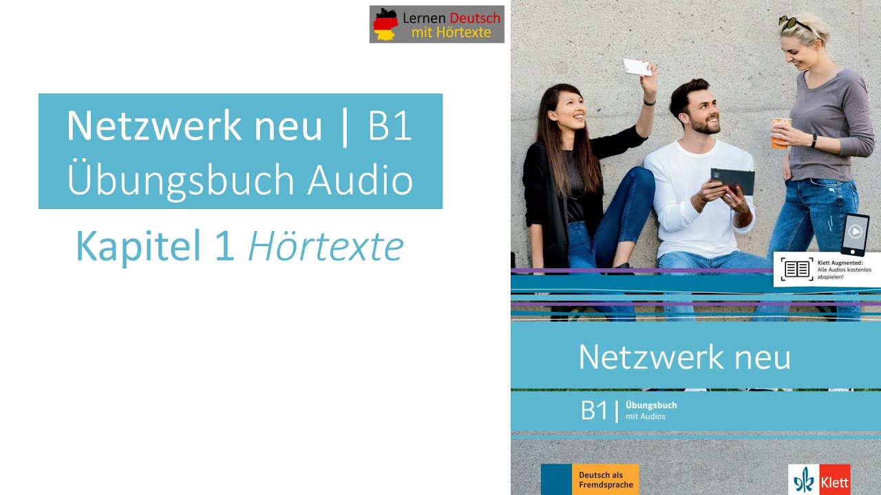 Netzwerk Neu B1 Übungsbuch Audio Kapitel 1 Hörtexte - YouTube