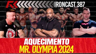 AQUECIMENTO PARA O MR. OLYMPIA 2024 - IRONCAST 387