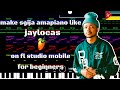 how to make sgija [amapiano] like [jaylokas] on [fl studio mobile] for [beginners] [full tutorial]