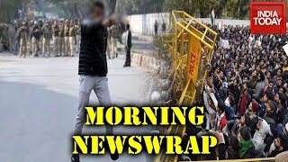 Morning Newswrap: Jamia Youth To Be Produced In Court | Gunman's FB Account Accessed