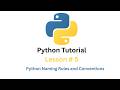 Python naming rules and Conventions. The best practices for naming variables and objects in Python